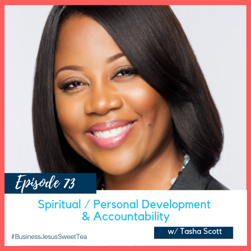 Spiritual / Personal Development & Accountability w/ Tasha Scott