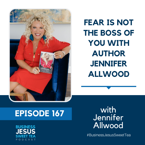 Fear is Not the Boss Of You with Author Jennifer Allwood